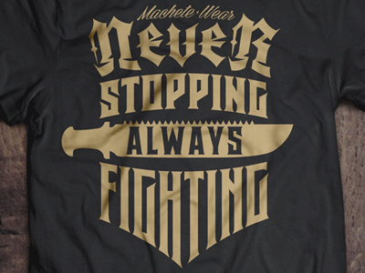 Never stopping always fighting always fighting lettering logo logotype never print stopping typography