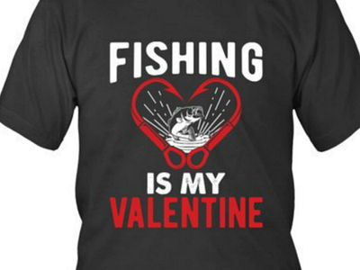 Fishing valentine t-shirt design fish fishing fishermen