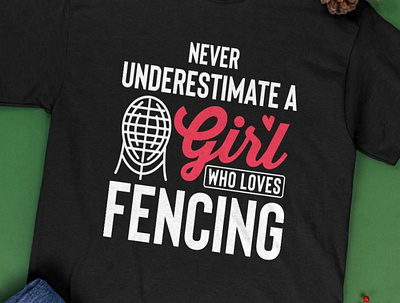 Never underestimate a girl who loves fencing t-shirt fencing fencing girl funny graphic design illustration sports