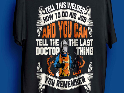 welder t-shirt design man weld welder