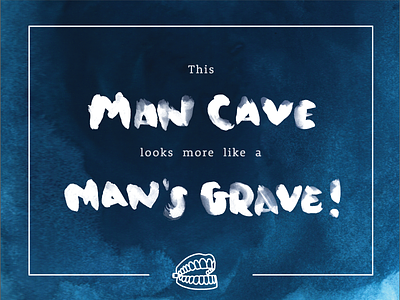 This man cave looks more like a man's grave! comedy bang bang illustration lettering poster