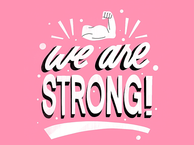 We are STRONG! design graphicdesign handlettering illustration lettering type type art typedesign typogaphy