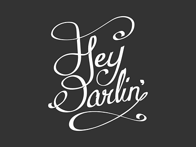 Hey Darlin' hey darlin illustration ribbon script southern thang twang typography