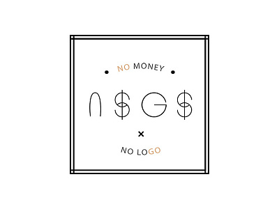 NO money, no loGO logo design no money no logo nogo pay for logo
