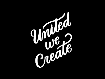 United We Create banner custom type felt hand type lettering script typography