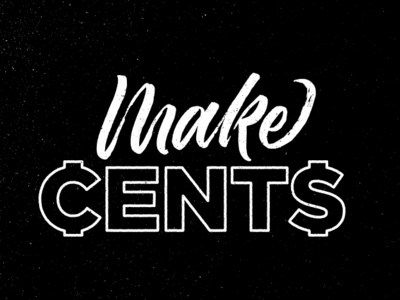 Make Cents cents dollar sign lettering make texture type