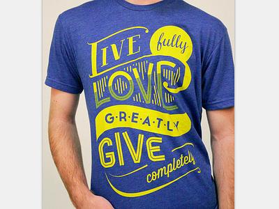 Live Fully Tee drawn give hand let them lol live love type typography