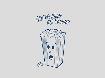 Gotta keep on poppin' 2d 30s art cartoon illustartion illustrator line work popcorn poppin typo typography