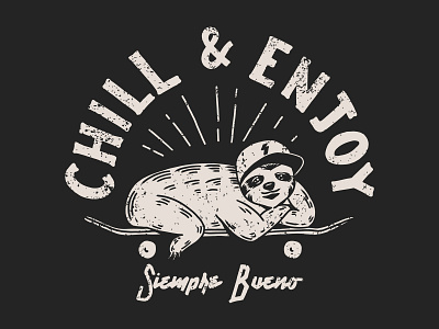 Chill & Enjoy chill chillin fun illustration mexico poster poster art poster design skate skateboarding sloth tshirt tshirt art tshirt design tshirtdesign