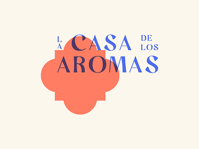 La Casa De Los Aromas v2 badge branding concept design flat flower geometic illustration illustrator logo minimal typography vector