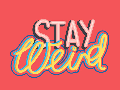 Stay Weird design illustration type art typography vector