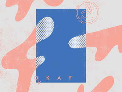 O K A Y by Brittany Slopey on Dribbble