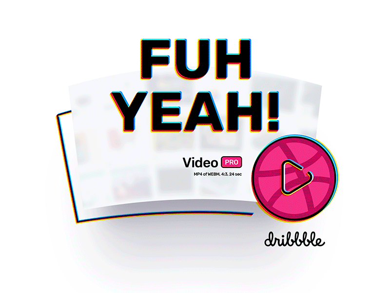 Fuh Yeah! upload video animation gif dribbble ball dribbble