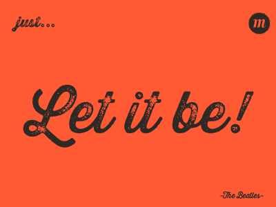 Let it be! -Monocromia-