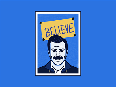 Ted Lasso - Believe ⚽️ branding design icon iconography illustration poster posterart tedlasso vector