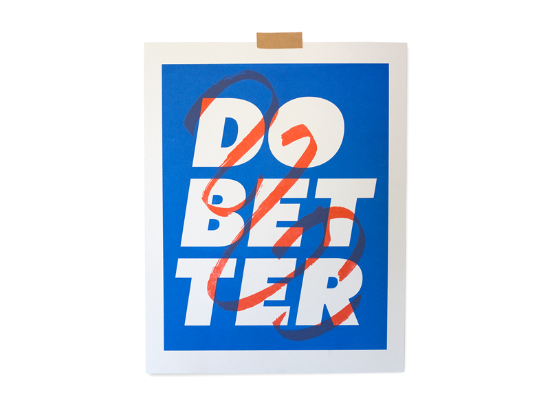 Do Better Print texture. brush love help poster typography riso print