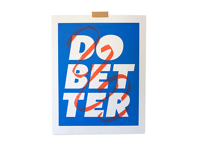 Do Better Print brush help love poster print riso texture. typography