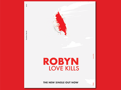Poster Design: Robyn - Love Kills albumart branding coverart design illustrator logo poster typography