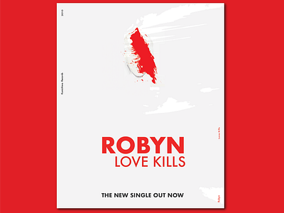 Poster Design: Robyn - Love Kills