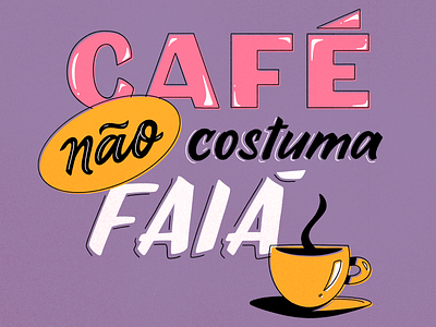 Café não costuma faiá brazil design fun illustration lettering texture type typography