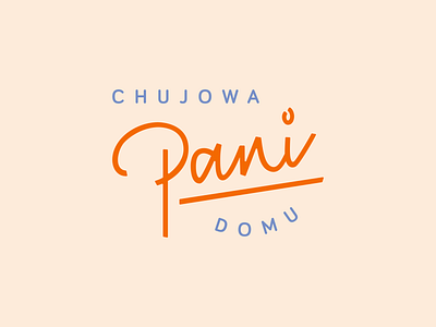 Ch***wa Pani Domu brand branding identity logo logo design logotype retro studio typography