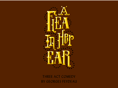 A Flea in Her Ear play cover comedy design drama dribbleweeklywarmup ear flea theatre typography