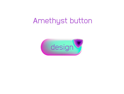 Amethyst button adobeillustator art colors concept design flat gradient illustrator art prototype typography ui vector