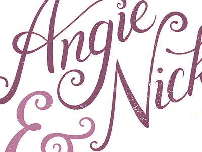 Angie & Nick hand drawn lettering script type typography