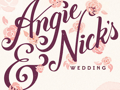 Angie & Nick brush flower hand lettering invitation script swash wedding