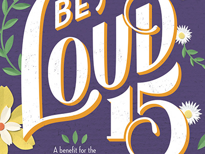 Be Loud! flowers hand drawn lettering paper serif texture typography