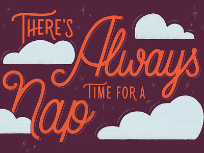 There's always time for a nap digital editorial hand drawn illustration lettering photoshop quote type typography wacom