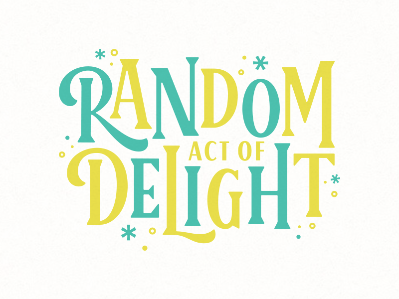 Random Acts of Delight