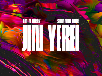 Jin Yerei - Latin Lobby Summer Tour (2019) design texture typography