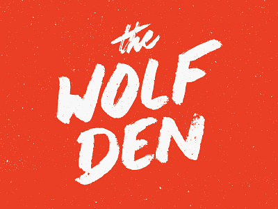 The Wolf Den hand lettering rough texture type typography