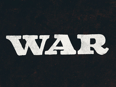 War bold chevalier drawn hand lettering serif slab texture type typeface typography war