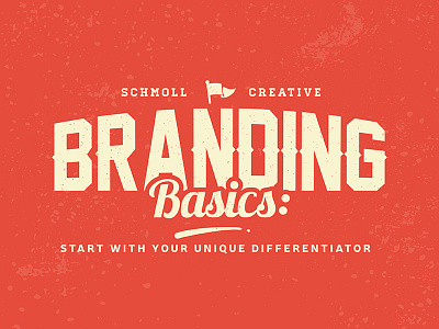 Branding Basics: Start with Your Unique Differentiator