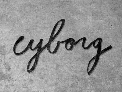 cyborg hand lettering lettering typography