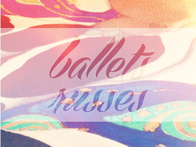 Ballets Russes afterlight ballets russes color light effects typography