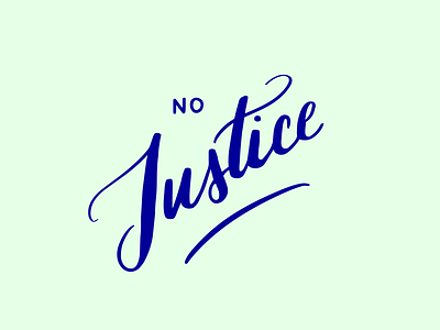 No Justice, No Peace