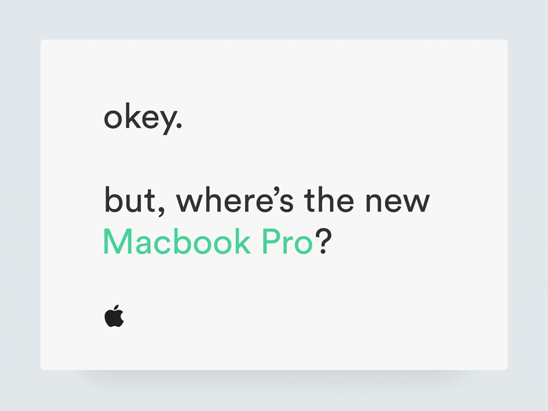 Okey tim, but where's the new Macbook Pro? airpod apple applewatch ios10 iphone iphone7 macbook macbookpro