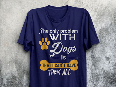 The only problem with Dogs is T-shirt design.