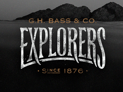 G.H. Bass & Co Explorers bass branding design ghbass handlettering lettering