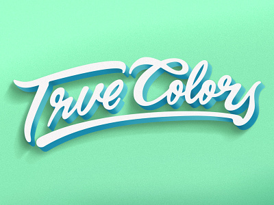 True Colors calligraphy design handlettering handmade lettering script type typography vector