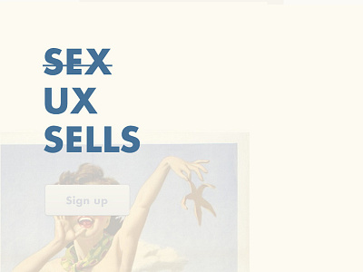 UX sells signup ux uxidea