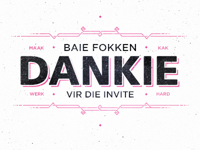 Thanks for the Invite afrikaans cape town dankie distress first shot hand invite line new type