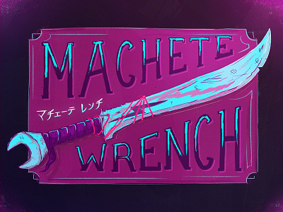 MW Stands For: Machete Wrench adobe grunge halftone illustration illustrator japanese lettering machete neon photoshop sketch sword