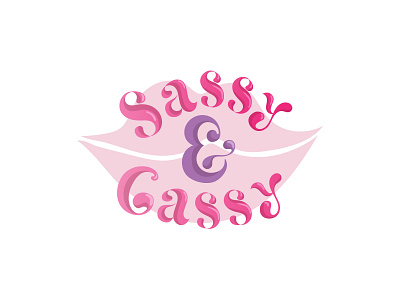 Sassy & Gassy