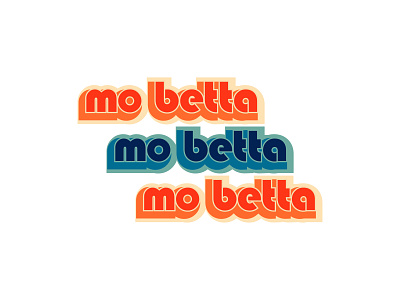 mo betta