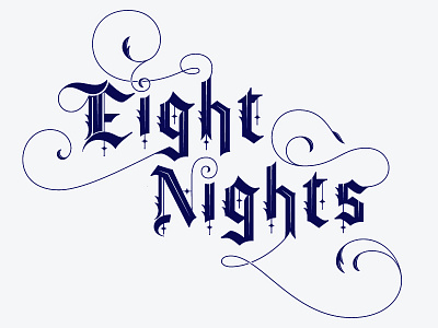 Eight Nights Lettering WIP