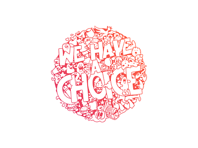 We Have Choice doodle doodleaday doodleart doodles funky funny party poster young life
